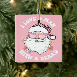 Vintage Santa I Love A Man With A Beard Pink Xmas Ceramic Ornament