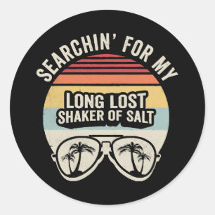 Vintage Searchin For My Long Lost Shaker Of Salt Classic Round Sticker