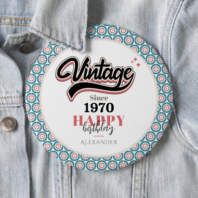 Vintage since - 1970 6 inch round button (In Situ)