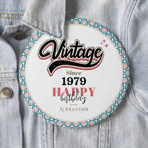 Vintage since - 1979 6 inch round button