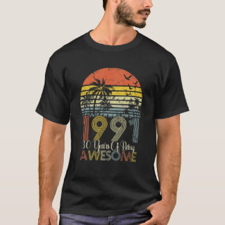 Vintage Since 1991 30 Years Of Being Awesome T-Shirt