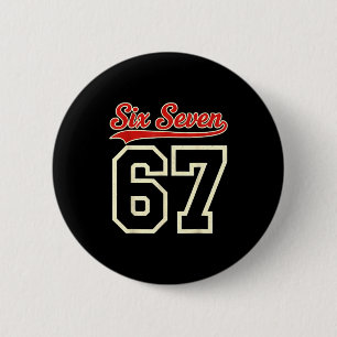 Vintage Six Seven 67 Meme Retro 6 7 Number 2 Inch Round Button