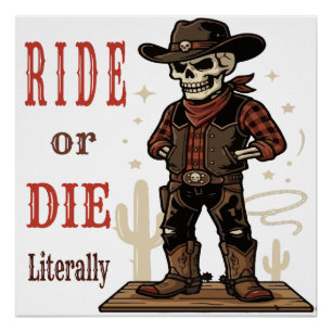 Vintage Skeleton Cowboy Ride or Die Western Art Poster