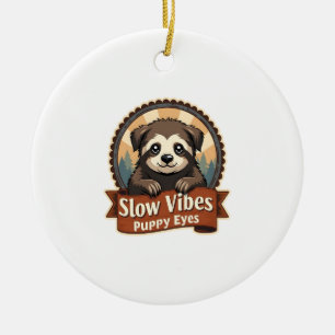 Vintage Sloth Dog Shirt Slow Vibes Puppy Eyes 2 Ceramic Ornament