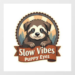 Vintage Sloth Dog Shirt Slow Vibes Puppy Eyes 2 Window Cling