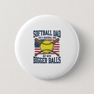 Vintage Softball Dad Bigger Balls Shirt Design_1 2 Inch Round Button