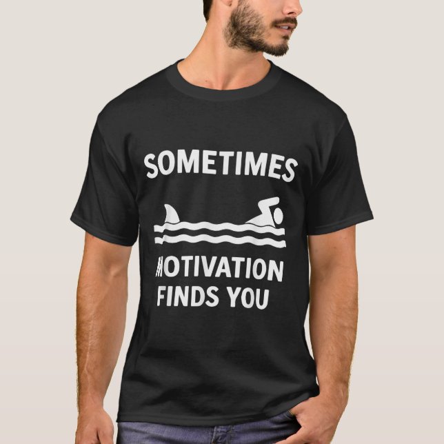 Vintage Sometimes Motivation Finds You Tee - Funny (Front)