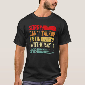Vintage Sorry Can t Talk I m On Another Line Fishi T-Shirt