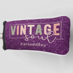 Vintage Soul Quote Retro Colors Purple Glitter Golf Head Cover
