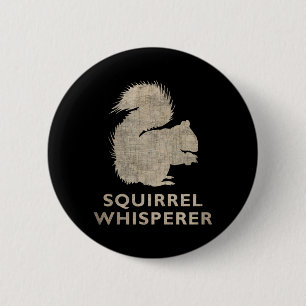 Vintage Squirrel Whisperer 2 Inch Round Button
