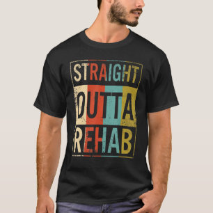 Vintage Straight Outta Rehab Sobriety Funny Sober  T-Shirt