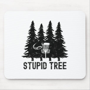 Vintage Stupid Tree Funny Disc Golf Player Quote  Mouse Pad