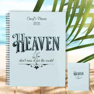 Vintage Style Heaven Don't Miss It For The World  Planner