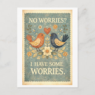 Vintage-Style "No Worries? I Have Some Worries" Postcard