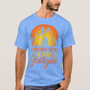 Vintage Sunset My English Setter Dog Ride Shot Hal T-Shirt