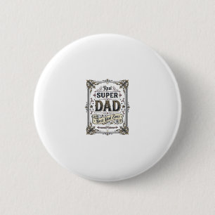 Vintage Super Dad Best Dad Ever Shirt Design_1 2 Inch Round Button