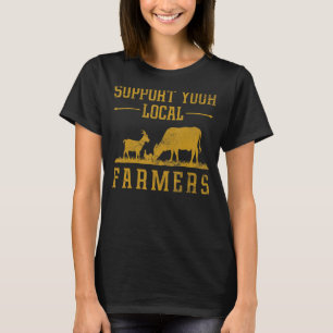 Vintage Support Your Local Farmers Farmer Farm Far T-Shirt