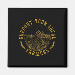 Vintage Support Your Local Farmers Farming Farm Fa Magnet