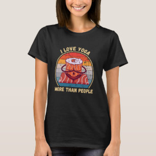 Vintage Sushi I Love Yoga More Than People Yoga Lo T-Shirt