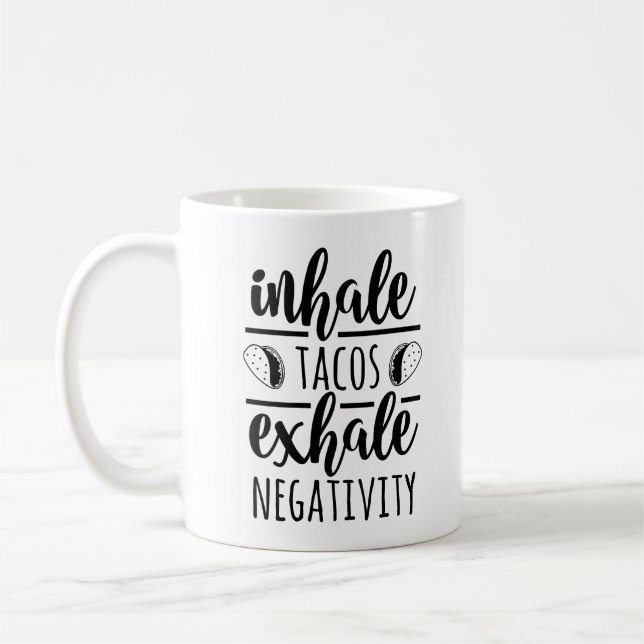 Vintage Tacos Mug Inhale Tacos Exhale Negativity (Left)