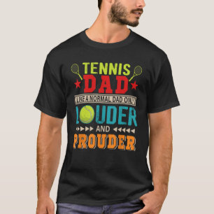 Vintage Tennis Dad A Normal Dad Only Louder And Pr T-Shirt