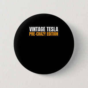 Vintage Tesla - Pre-crazy Edition Magnet Or Sticke 2 Inch Round Button