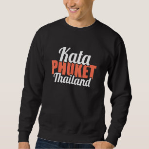 Vintage Thailand Vacation Travel Asia Kata Beach P Sweatshirt