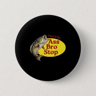 Vintage Thats My Bro Stop Funny Fishing  2 Inch Round Button