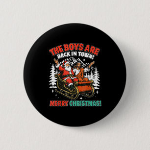 Vintage The Boys Are Back In Town Christmas Santa 2 Inch Round Button