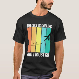Vintage The Sky Is Calling And I Must Go Airplane T-Shirt