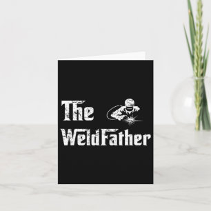 Vintage The Weldfather Weld Welder Welding Dad Fat Card