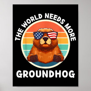 Vintage The World Needs More Groundhog Retro Groun Poster