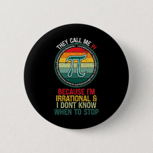 Vintage They Call Me Pi Because I'm Irrational Mat 2 Inch Round Button
