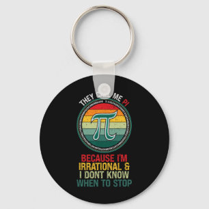 Vintage They Call Me Pi Because I'm Irrational Mat Keychain