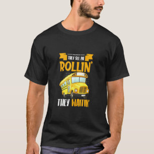 Vintage They See Me Rollin Bus Driver School Bus D T-Shirt