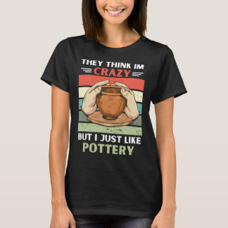 Vintage They Think Im Crazy But I Just Like Potter T-Shirt