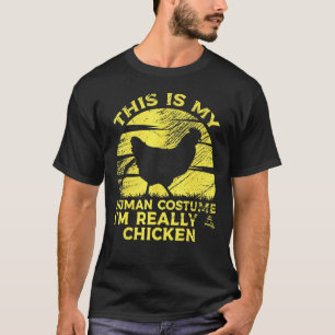 Vintage This Is My Human Costume Im Really A Chick T-Shirt