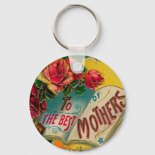 Vintage To the Best Mothers Mother's Day Greeting Keychain