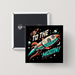 Vintage To The Moon Rocket ship 2 Inch Square Button
