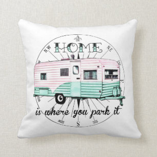 Vintage Trailer - Home is where you park it Throw Pillow