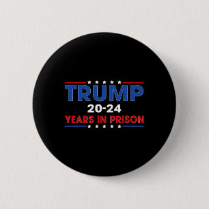 Vintage Trump 20-24 Years In Prison Funny Anti-tru 2 Inch Round Button