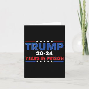 Vintage Trump 20-24 Years In Prison Funny Anti-tru Card