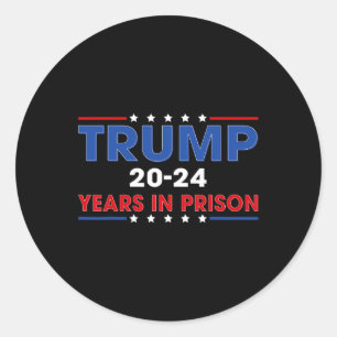 Vintage Trump 20-24 Years In Prison Funny Anti-tru Classic Round Sticker