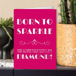 Vintage Typographic Born to Sparkle Birthday<br><div class="desc">Vintage typographic Birthday Card in luxury silver foil on hot pink. This typographic design features an art deco scroll divider and is lettered with "Born to Sparkle .. Have a fabulous birthday and keep shining your light like a diamond!. You can edit the birthday greeting inside the card if you...</div>
