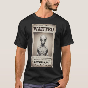 Vintage Ufo Wanted Poster - Alien Criminal - Roswe T-Shirt