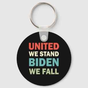Vintage United-We-Stand-Biden-We-Fall Joe Biden-Tr Keychain