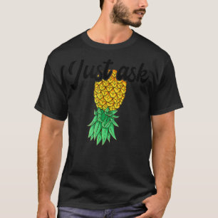 Vintage Upside Down Pineapple Just Ask Subtle Swin T-Shirt