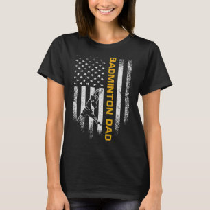 Vintage Usa American Flag Proud Badminton Dad Silh T-Shirt