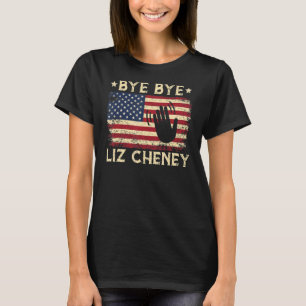 Vintage USA Flag Bye Bye Liz Cheney T-Shirt