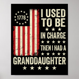 Vintage Used To Be In Charge Had A Granddaughter Poster